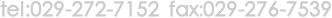 tel：029-272-7152 fax：029-276-7539